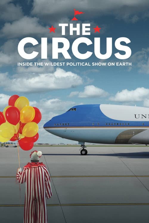 The Circus Inside the Wildest Political Show on Earth poster