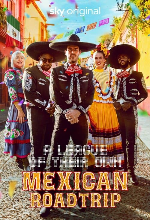 A League of Their Own: Mexican Road Trip Season 1 poster