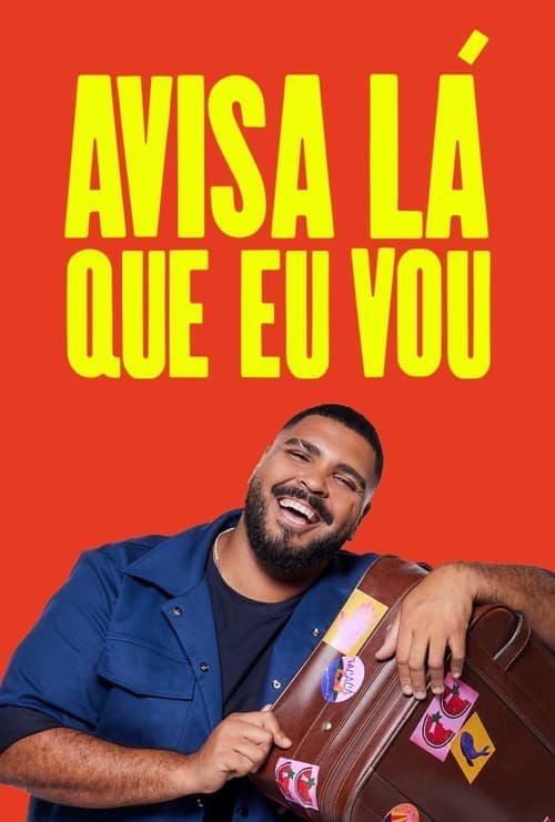 Avisa Lá Que Eu Vou Season 3 poster