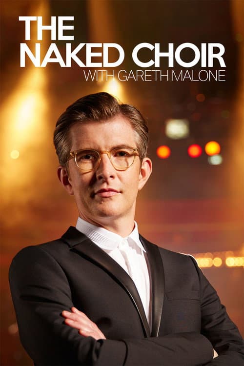 The Naked Choir with Gareth Malone Season 1 poster