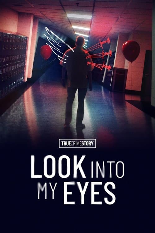 True Crime Story: Look Into My Eyes Miniseries poster