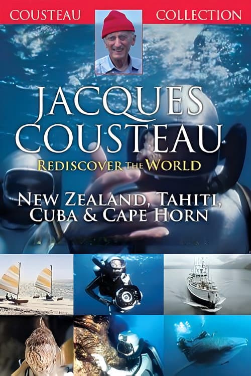 Jacques Cousteau: Rediscover the World | New Zealand, Tahiti, Cuba, & Cape Horn Season 2 poster