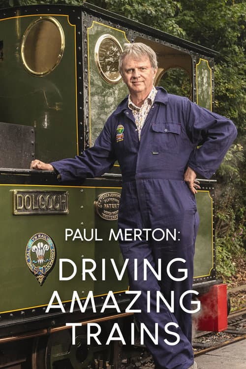 Paul Merton: Driving Amazing Trains Miniseries poster