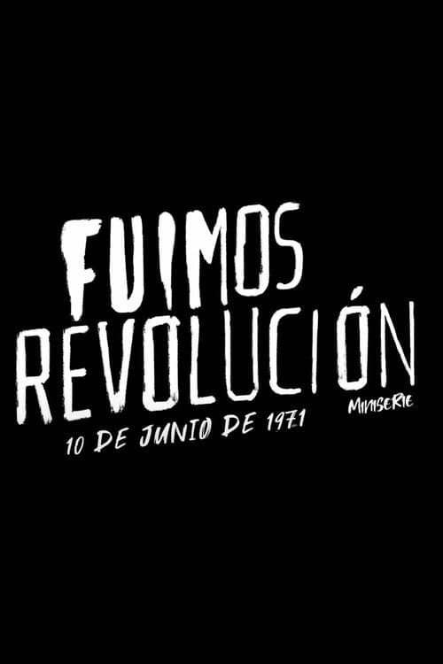 Fuimos Revolución. 10 de junio de 1971 Season 1 poster
