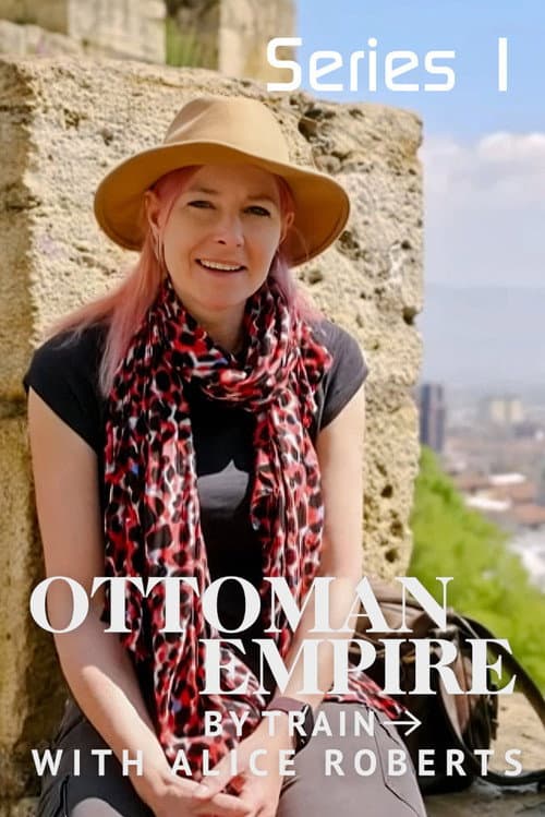 Ottoman Empire by Train Series 1 poster