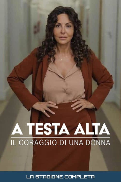 A testa alta - Il coraggio di una donna Season 1 poster