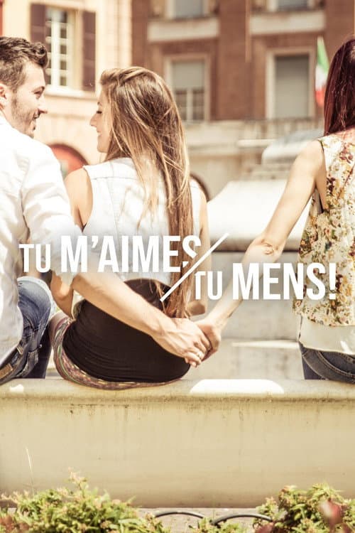 Tu m’aimes, tu mens ! Season 1 poster
