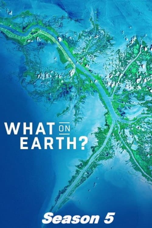What on Earth? Season 5 poster