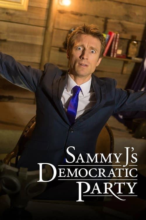 Sammy J's Democratic Party Series 1 poster