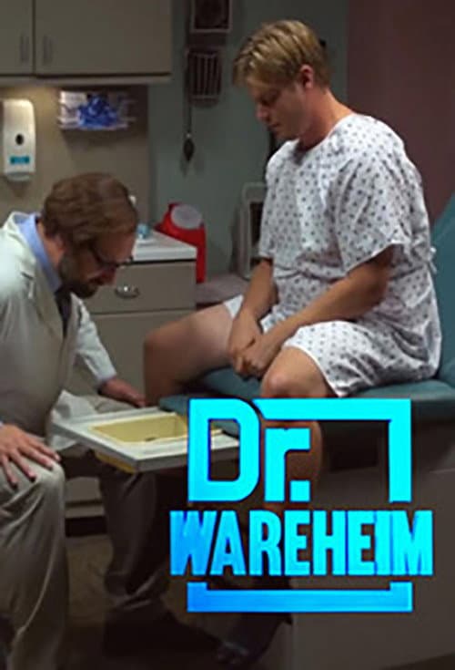 Dr. Wareheim Season 1 poster
