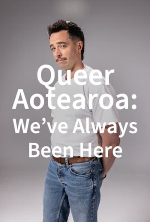 Queer Aotearoa: We've Always Been Here Season 1 poster