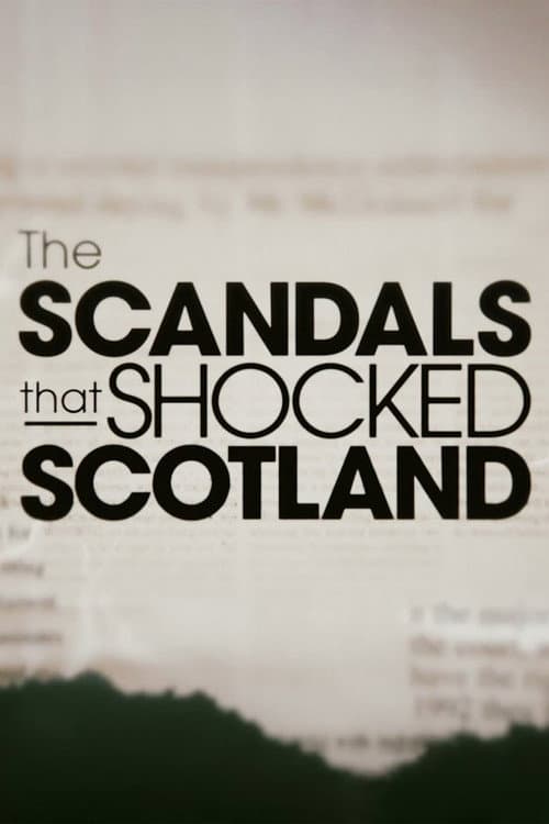 The Scandals That Shocked Scotland Season 1 poster
