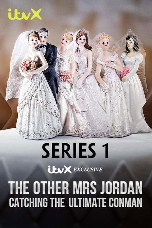 The Other Mrs Jordan: Catching the Ultimate Conman Series 1 poster
