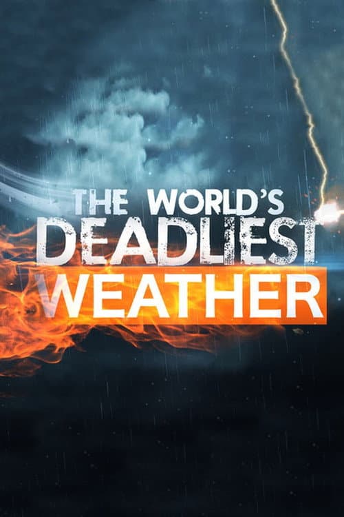 The World's Deadliest Weather Season 4 poster