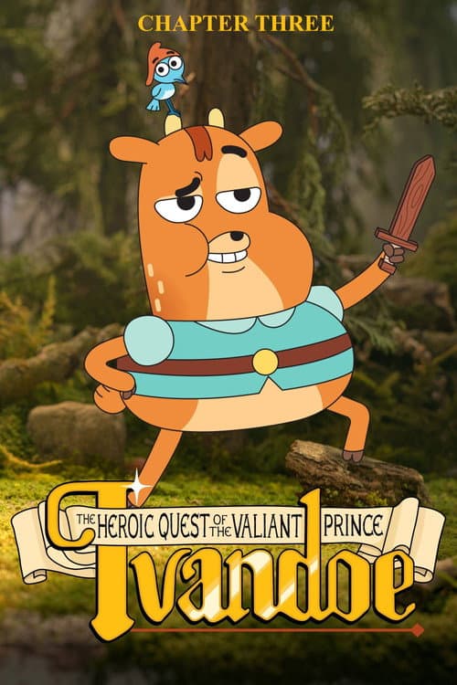 The Heroic Quest of the Valiant Prince Ivandoe Chapter Three: Journey to the Red Squirrel Kingdom poster