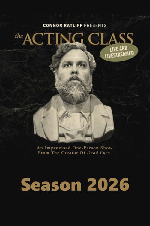 Connor Ratliff Presents: The Acting Class [to be deleted] poster