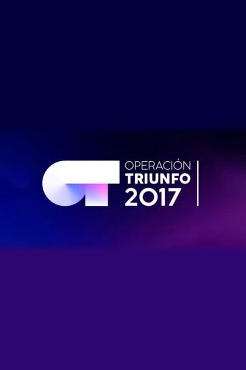 Operación triunfo Operación Triunfo 2017 poster