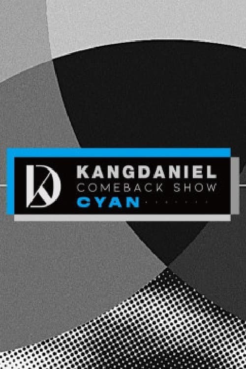 강다니엘 컴백쇼 CYAN Season 1 poster