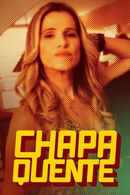 Chapa Quente Season 1 poster