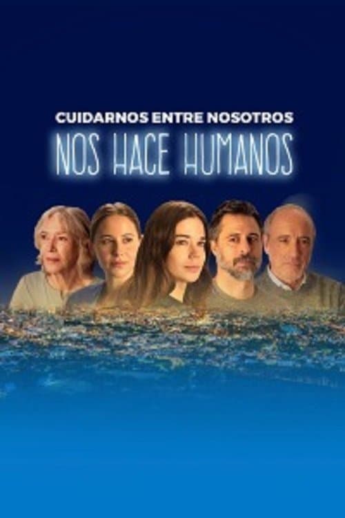 Cuidarnos entre nosotros nos hace humanos Miniseries poster