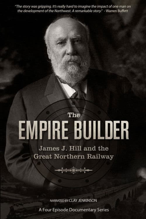 The Empire Builder: James J. Hill and The Great Northern Railway Miniseries poster