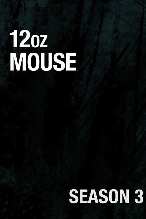 12 oz. Mouse Season 3 poster