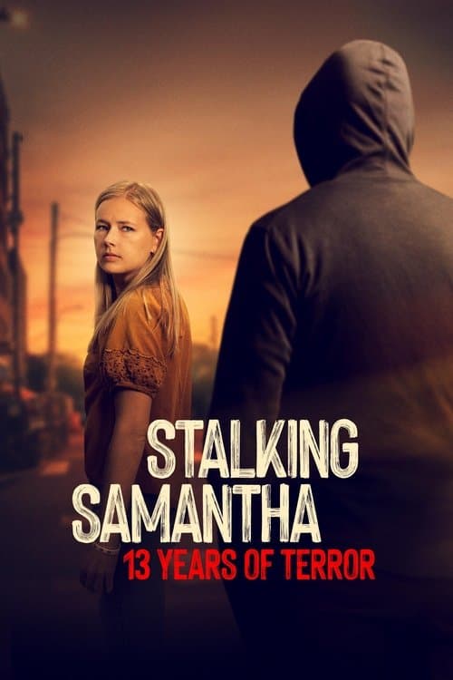 Stalking Samantha: 13 Years of Terror Season 1 poster