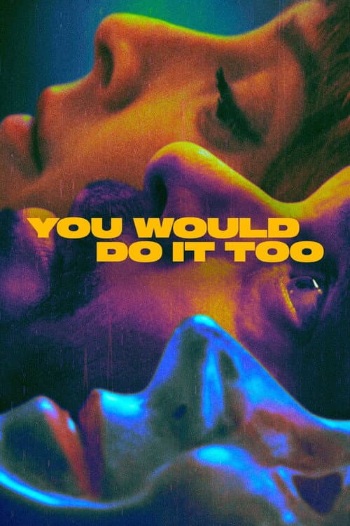 You Would Do It Too Season 1 poster