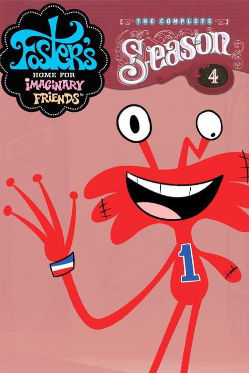 Foster's Home for Imaginary Friends Season 4 poster