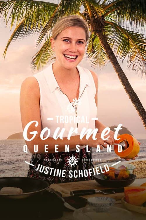 Tropical Gourmet: Queensland Season 1 poster