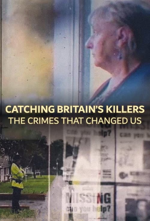 Catching Britain's Killers: The Crimes That Changed Us Season 1 poster