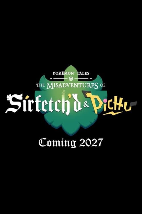 Pokémon Tales: The Misadventures of Sirfetch'd & Pichu Season 1 poster