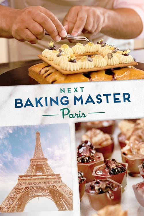 Next Baking Master: Paris Season 1 poster