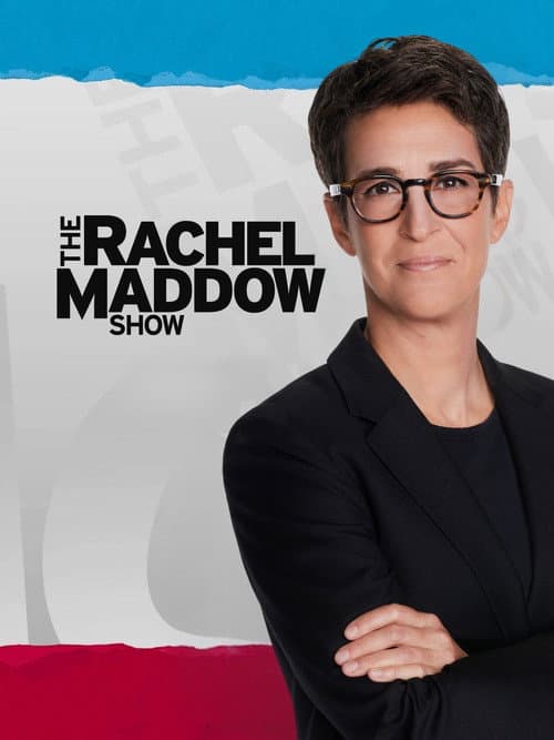 The Rachel Maddow Show 2025 poster