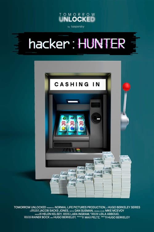 hacker  : HUNTER Cashing In: A digital bank heist in four acts poster