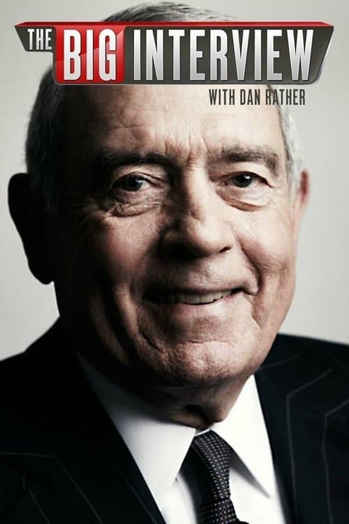 The Big Interview With Dan Rather Season 2 poster