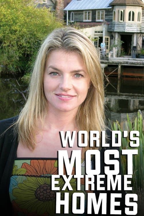 World's Most Extreme Homes Season 2 poster