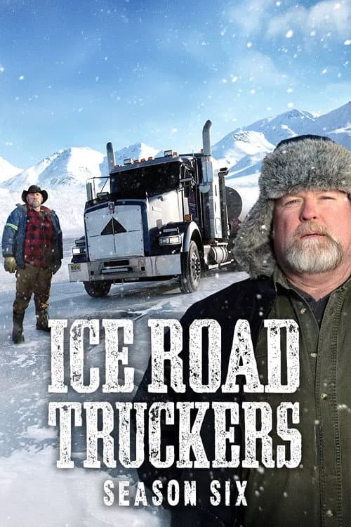 Ice Road Truckers Season 6 poster