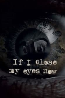 If I Close My Eyes Now Miniseries poster