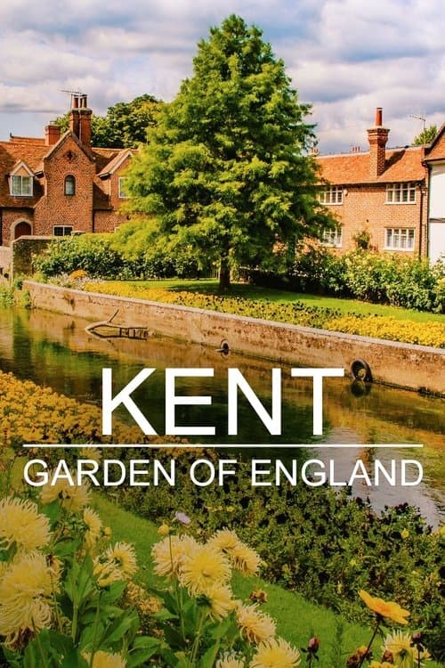 Kent: Garden of England Series 1 poster