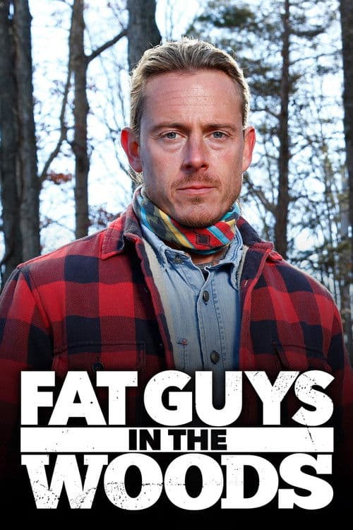 Fat Guys in the Woods Season 1 poster