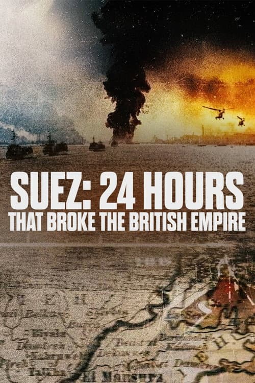 Suez: 24 Hours That Broke the British Empire Miniseries poster