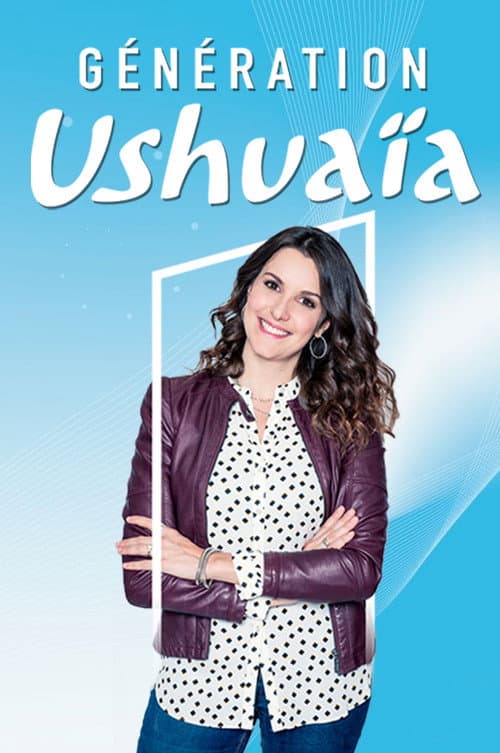 Génération Ushuaïa Season 1 poster