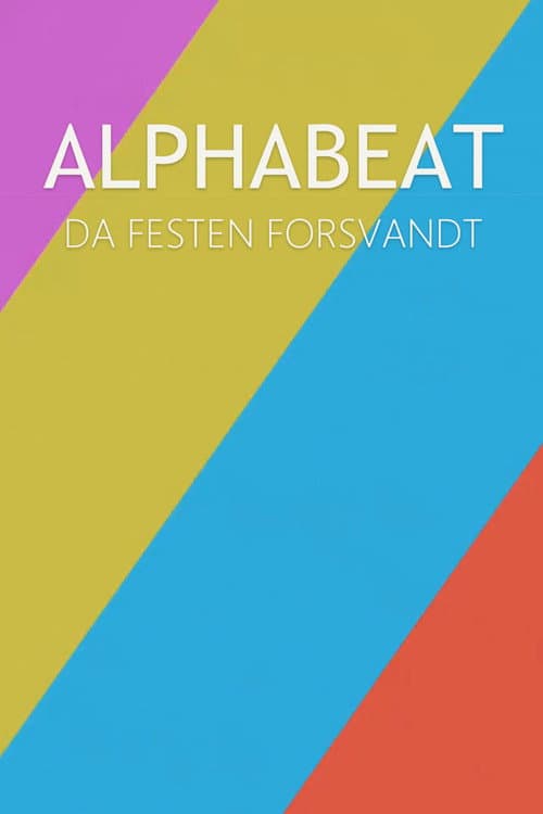 Alphabeat - Da festen forsvandt Season 1 poster