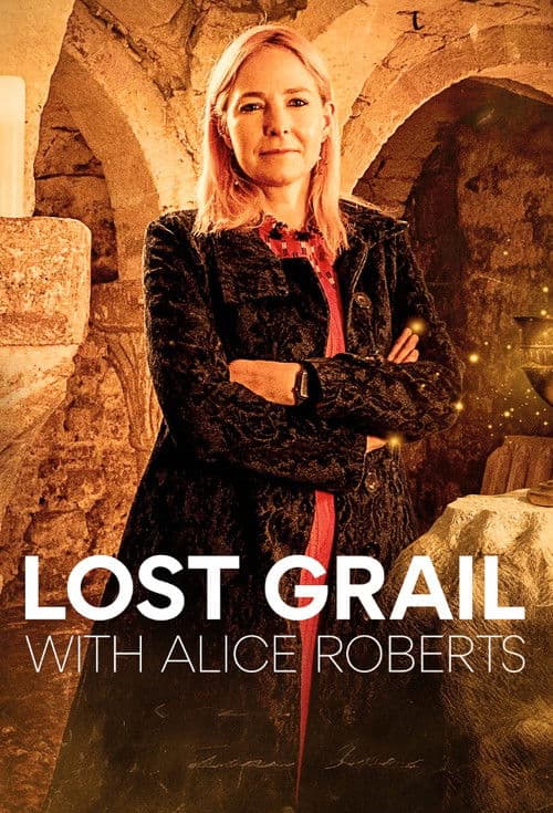 Lost Grail with Alice Roberts Season 1 poster