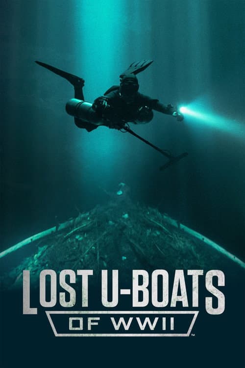 Lost U-Boats of WWII Season 1 poster