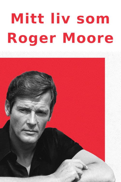 Mitt liv som Roger Moore Season 1 poster