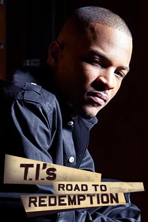 T.I.'s Road to Redemption Season 1 poster