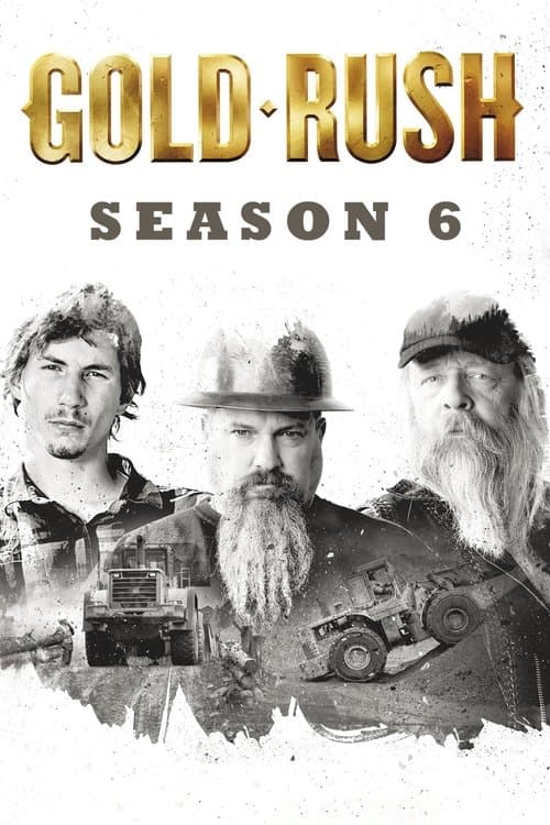 Gold Rush Season 6 poster