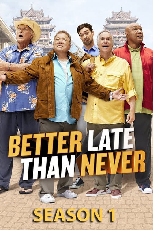 Better Late Than Never Season 1 poster